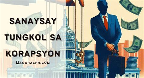 Sanaysay Tungkol sa Korapsyon (6 Sanaysay) — MagaralPH.